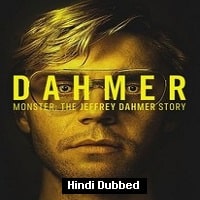 Dahmer Monster The Jeffrey Dahmer Story Hindi Dubbed Season 1 2022