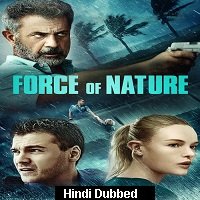 Force of Nature Hindi Dubbed 2020
