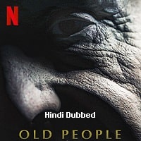 Old People Hindi Dubbed 2022
