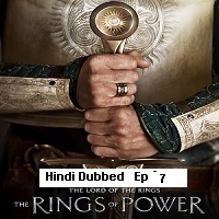 The Lord of the Rings The Rings of Power Hindi Dubbed Season 1 EP 7 2022