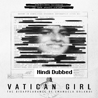 Vatican Girl The Disappearance of Emanuela Orlandi Season 1 Hindi Dubbed 2022